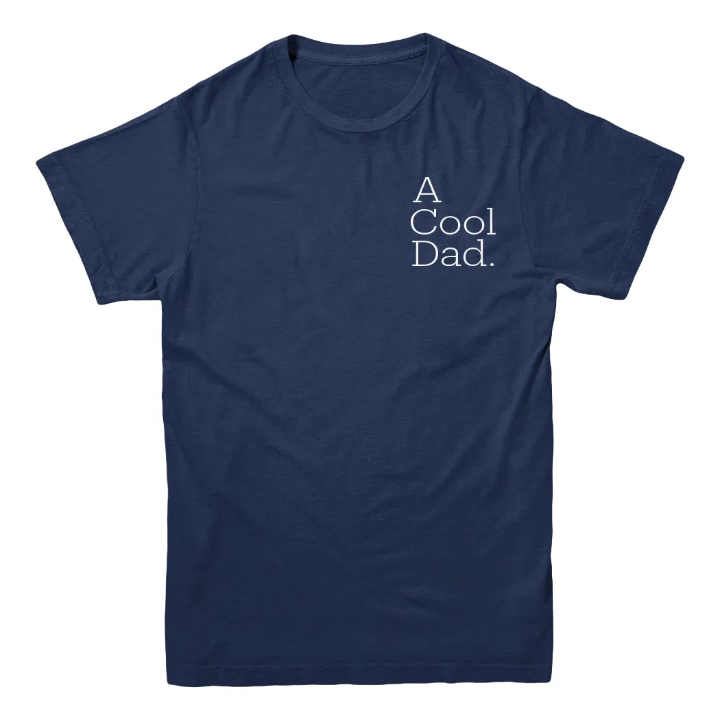 Adult- A Cool Dad T-shirt (Multiple Colors)