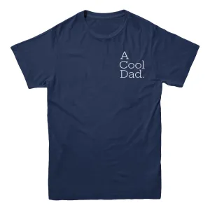 Adult- A Cool Dad T-shirt (Multiple Colors)
